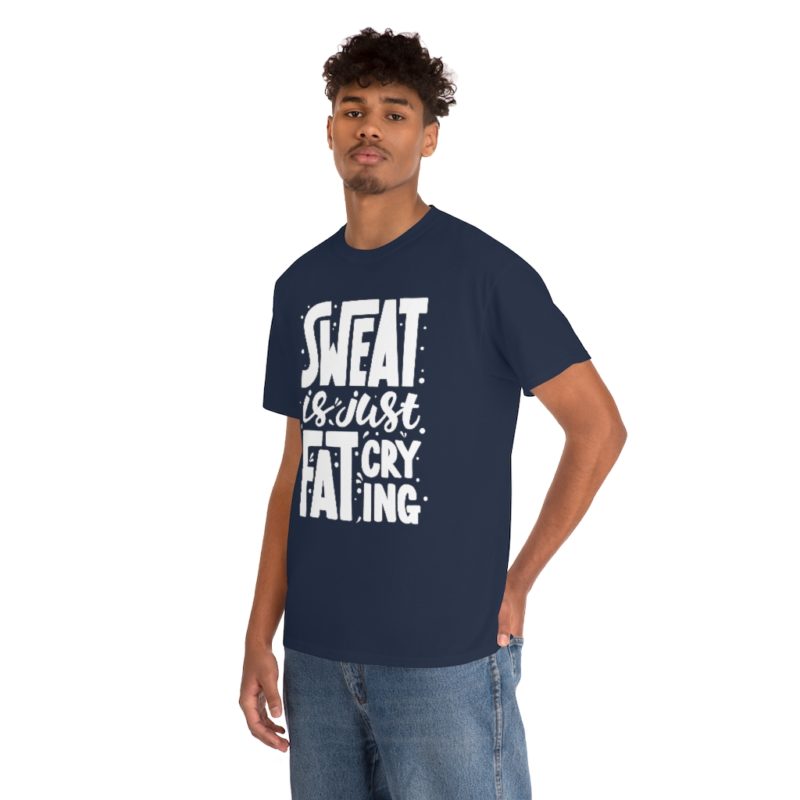 Sweat Is Just Fat Crying Unisex Heavy Cotton Tee - Image 50