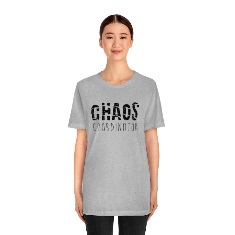 CHAOS COORDINATOR - Unisex Jersey Short Sleeve Tee - Image 26