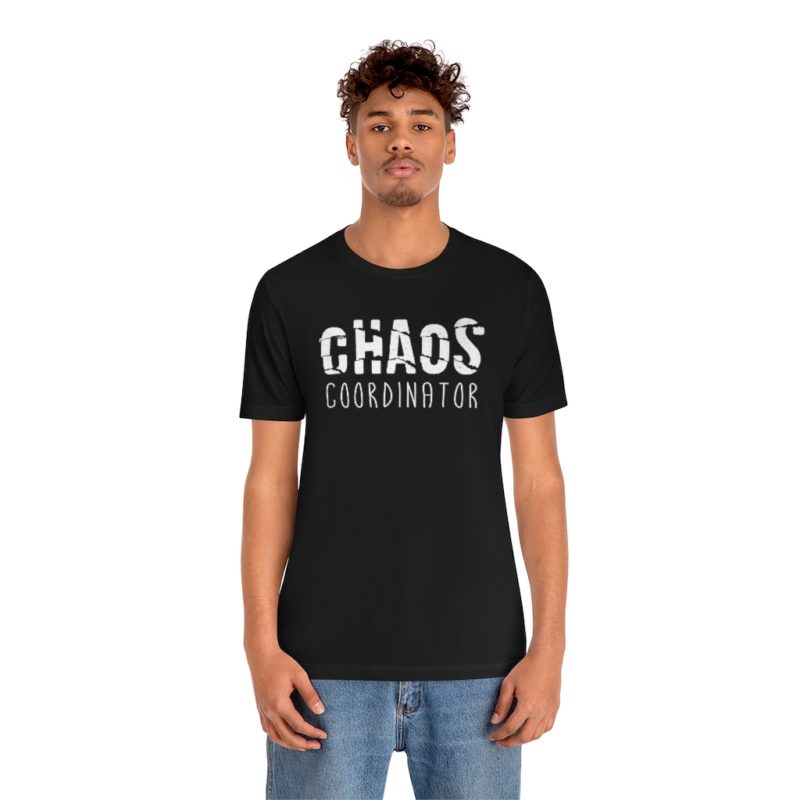 CHAOS COORDINATOR - Unisex Jersey Short Sleeve Tee - Image 12