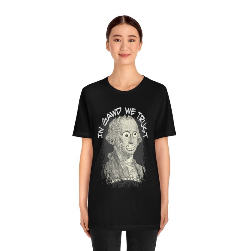 In Gawd We Trust - Unisex Jersey Short Sleeve Tee - Image 2