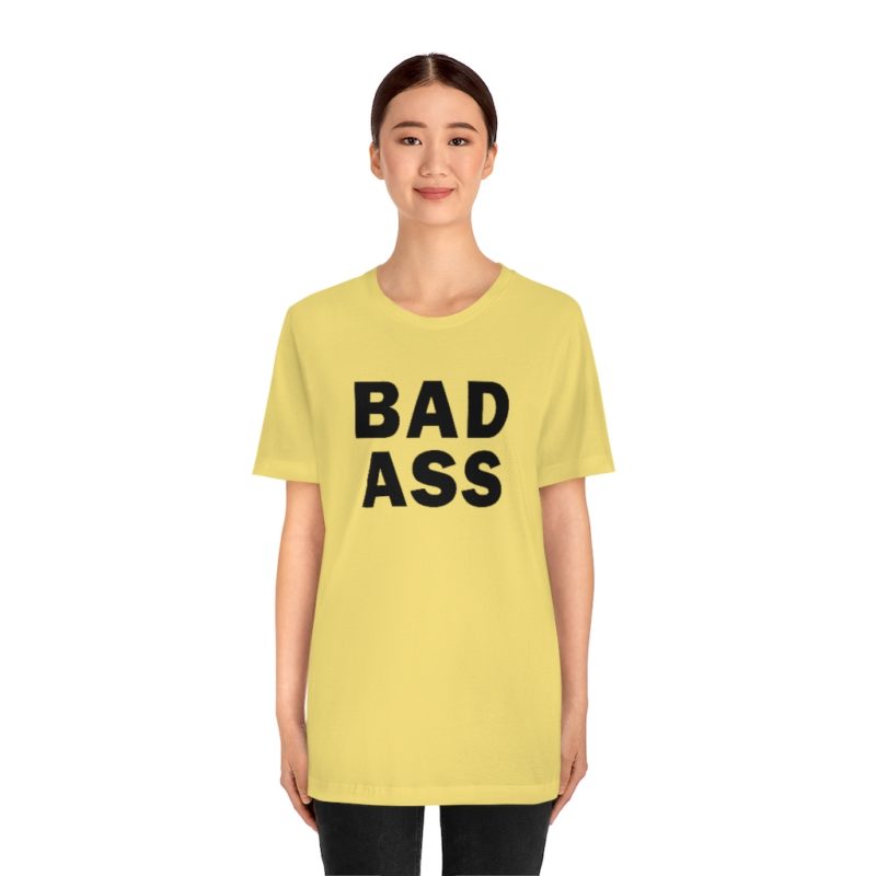 BADASS - Unisex Jersey Short Sleeve Tee - Image 17