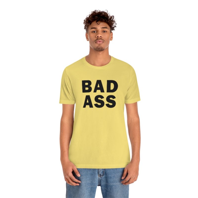 BADASS - Unisex Jersey Short Sleeve Tee - Image 18
