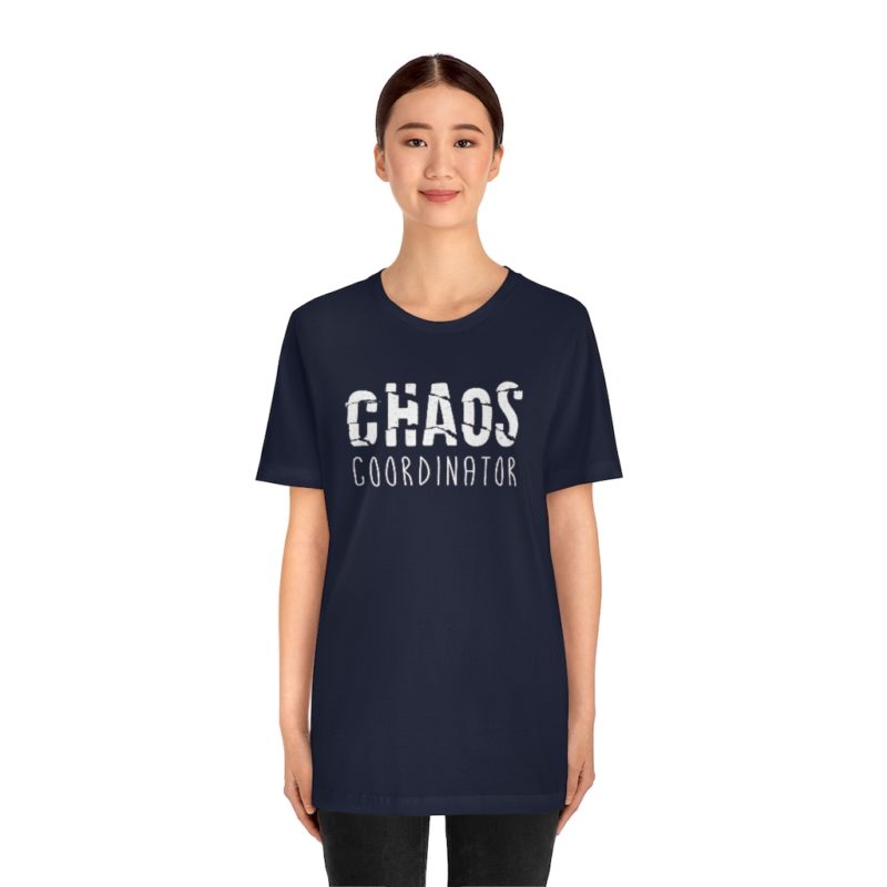 CHAOS COORDINATOR - Unisex Jersey Short Sleeve Tee - Image 2