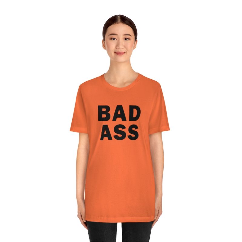 BADASS - Unisex Jersey Short Sleeve Tee - Image 5
