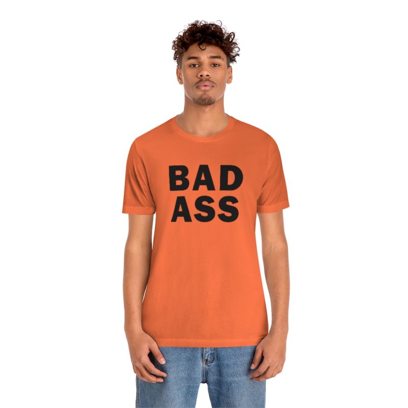 BADASS - Unisex Jersey Short Sleeve Tee - Image 6