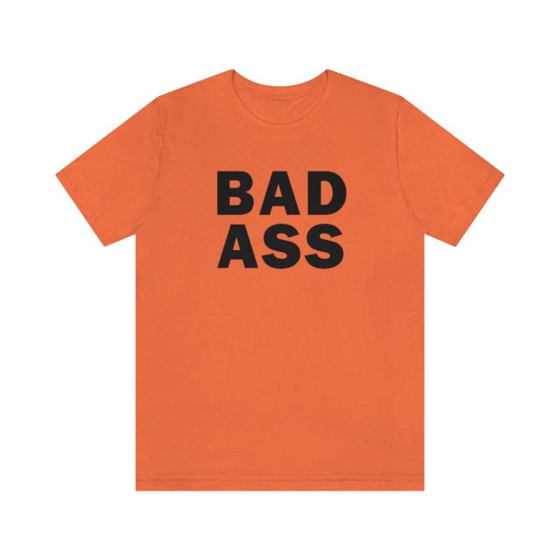 BADASS - Unisex Jersey Short Sleeve Tee - Image 4