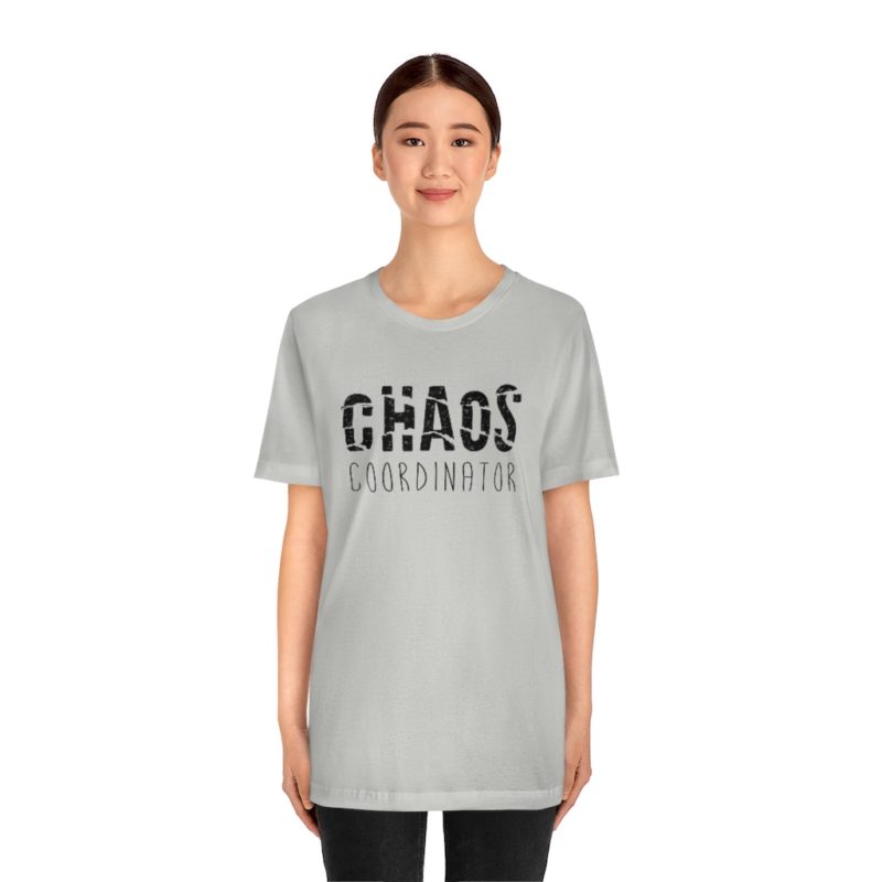 CHAOS COORDINATOR - Unisex Jersey Short Sleeve Tee - Image 14