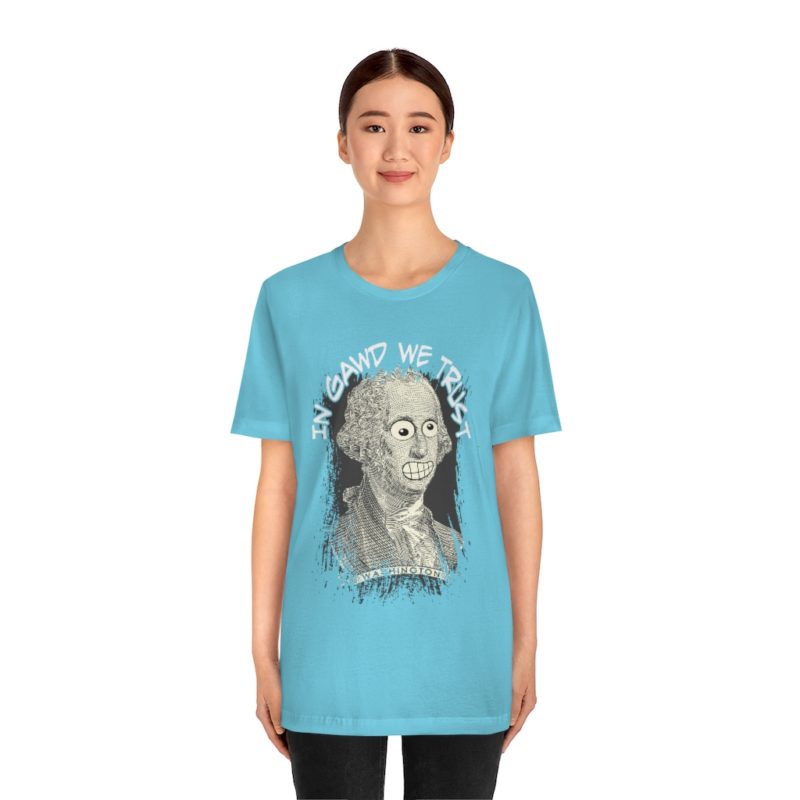 In Gawd We Trust - Unisex Jersey Short Sleeve Tee - Image 17