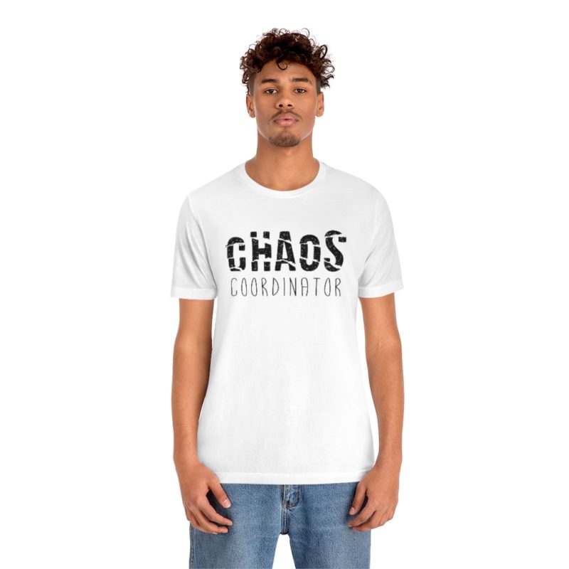 CHAOS COORDINATOR - Unisex Jersey Short Sleeve Tee - Image 6