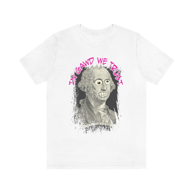 In Gawd We Trust - Unisex Jersey Short Sleeve Tee - Image 4