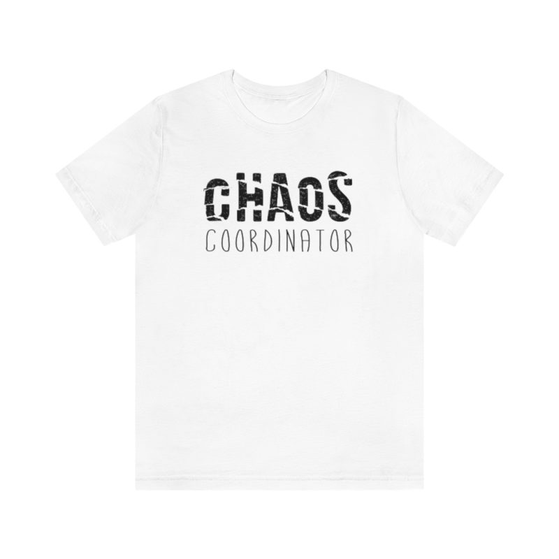 CHAOS COORDINATOR - Unisex Jersey Short Sleeve Tee - Image 4