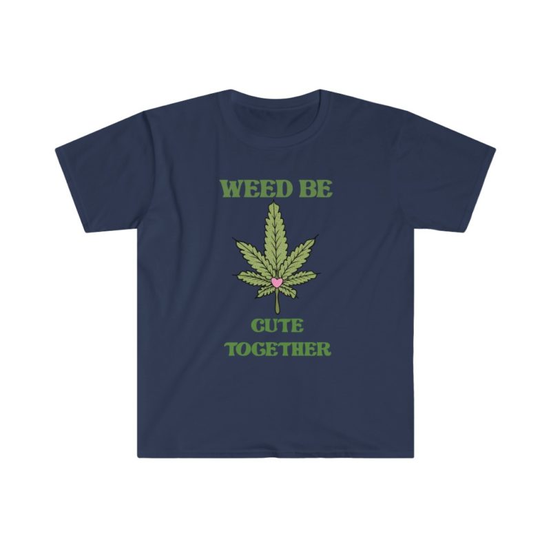 Weed Be Cute Together - Unisex Softstyle T-Shirt - Image 9