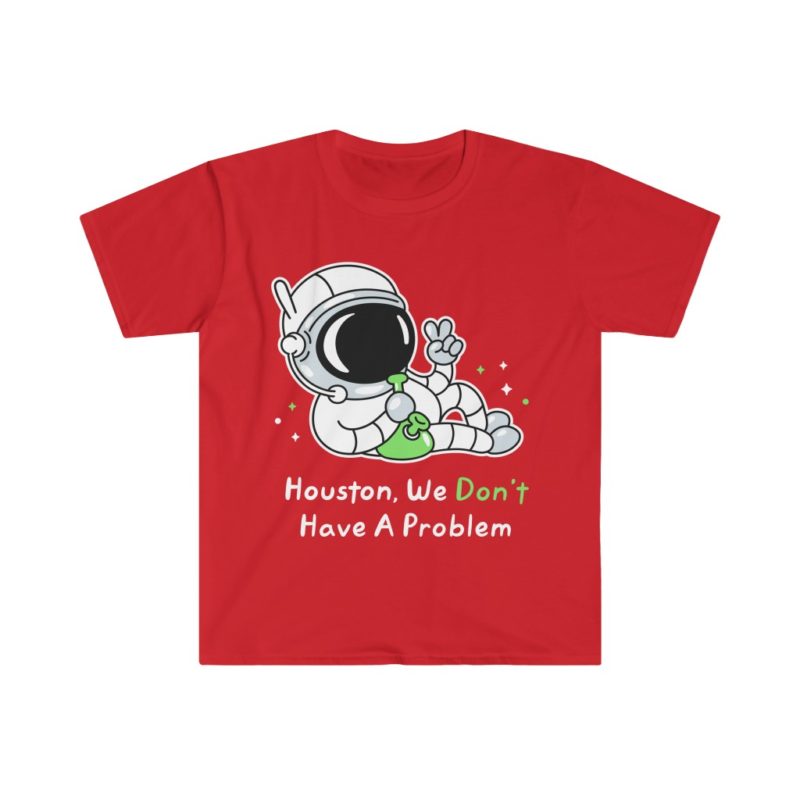 Houston, We Don't Have A Problem - Unisex Softstyle T-Shirt - Image 7