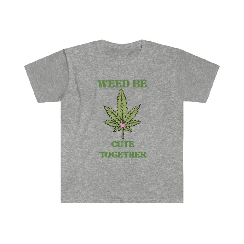 Weed Be Cute Together - Unisex Softstyle T-Shirt - Image 4