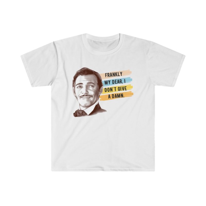 Frankly My Dear, I Don't Give A Damn - Unisex Softstyle T-Shirt
