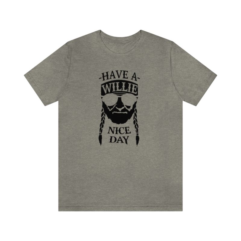 Have A Willie Nice Day - Unisex Jersey Short Sleeve Tee - Image 13