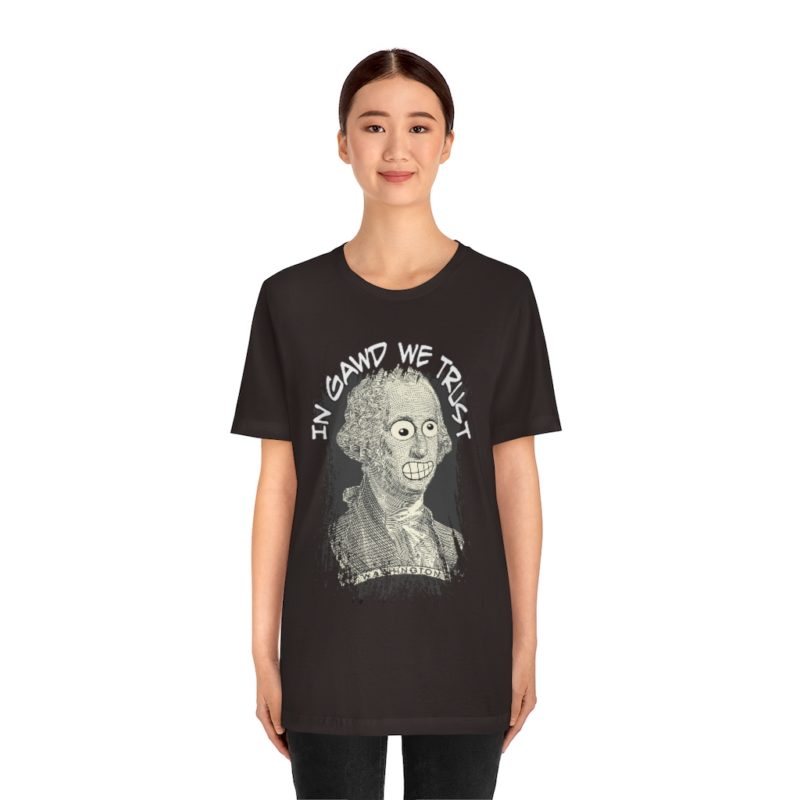 In Gawd We Trust - Unisex Jersey Short Sleeve Tee - Image 8