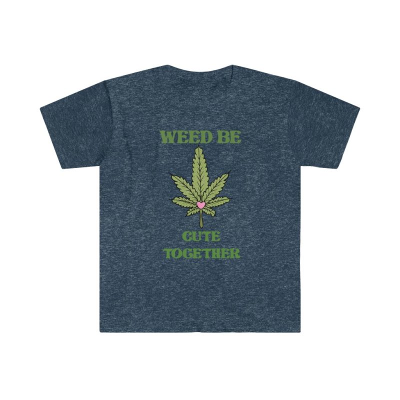 Weed Be Cute Together - Unisex Softstyle T-Shirt - Image 10