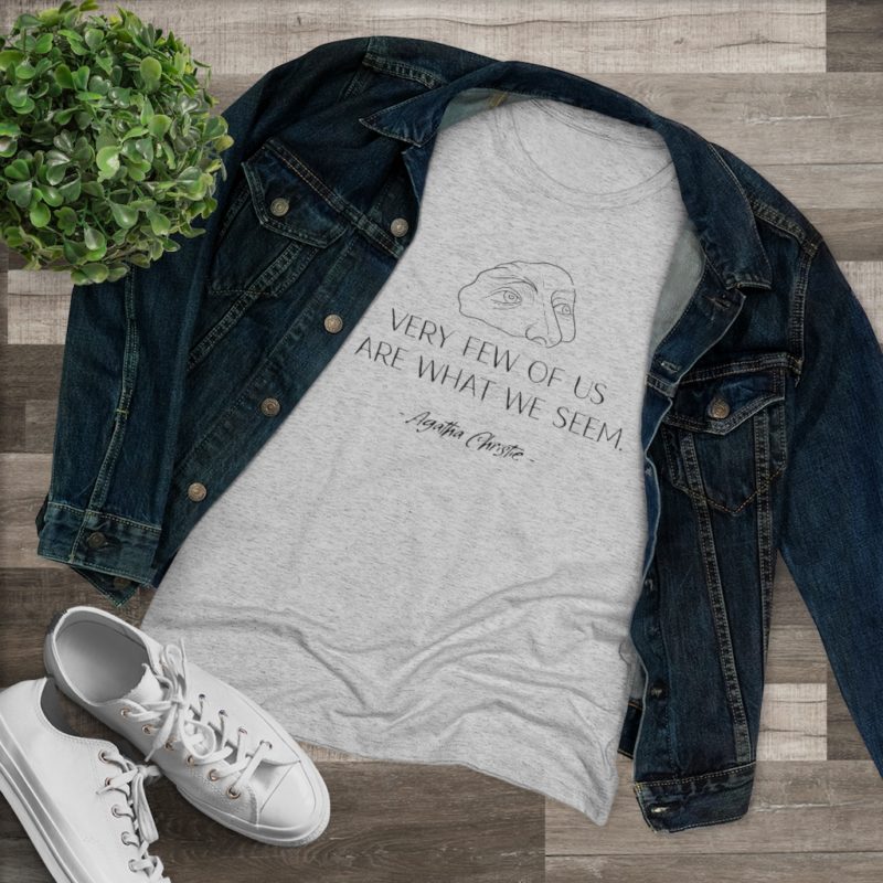 Very Few of Us Are What We Seem. Agatha Christie quote - Women's Triblend Tee - Image 6