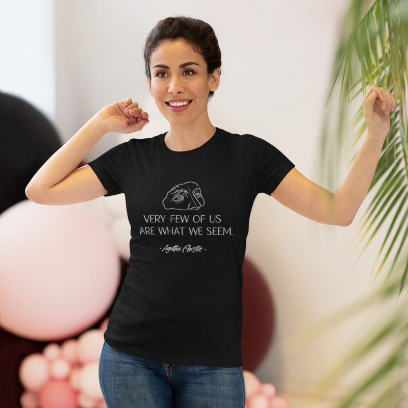 Very Few of Us Are What We Seem. Agatha Christie quote - Women's Triblend Tee - Image 4