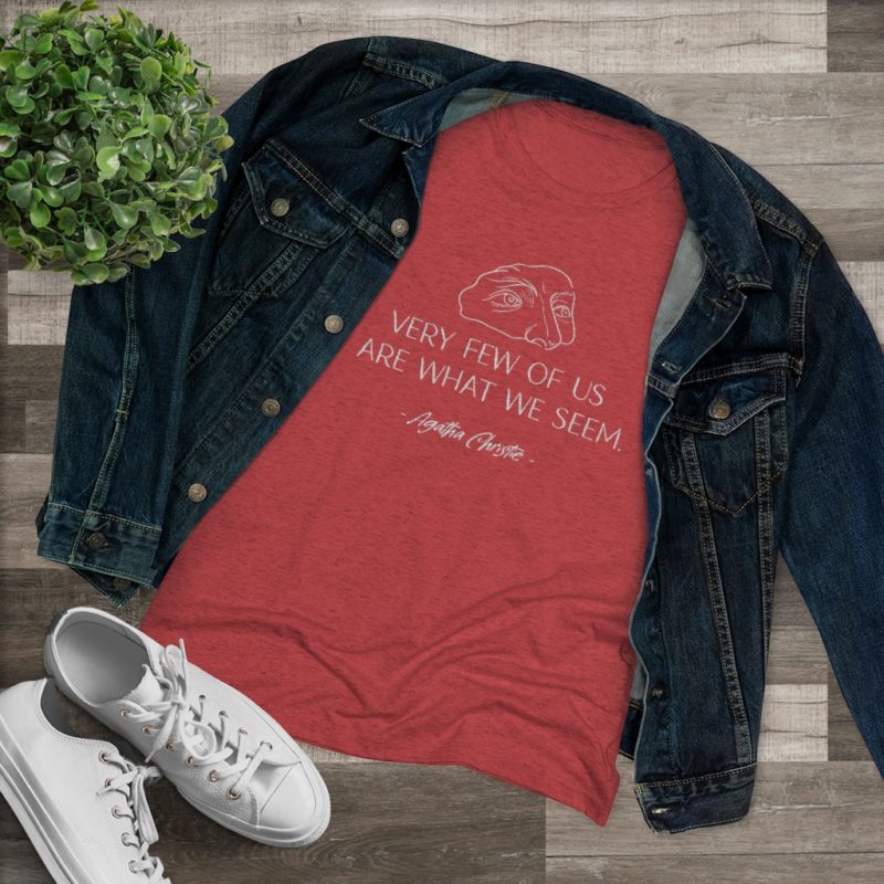 Very Few of Us Are What We Seem. Agatha Christie quote - Women's Triblend Tee - Image 10