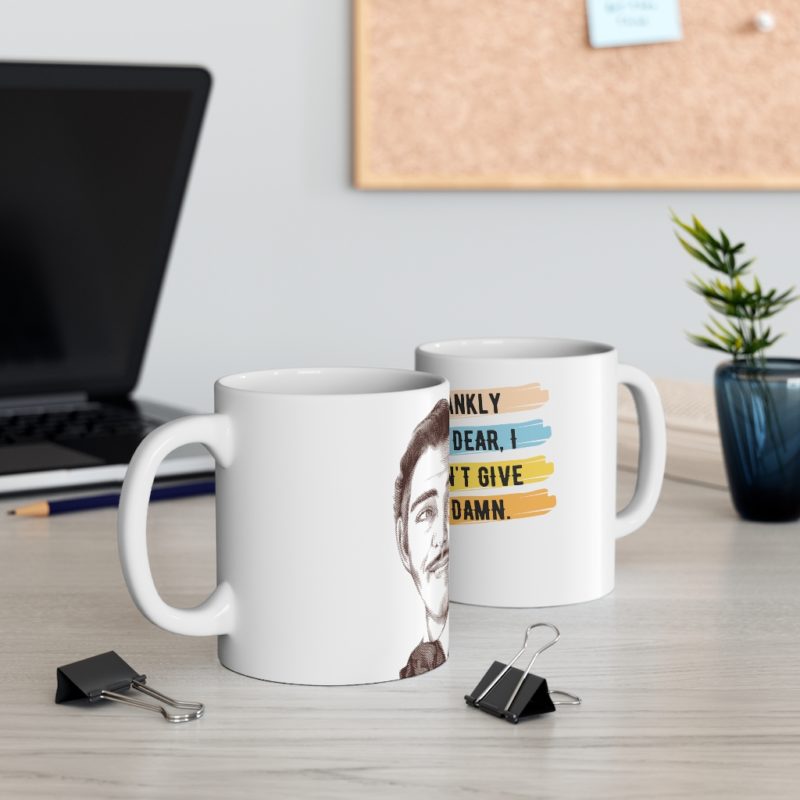 Frankly My Dear, I Don't Give A Damn - Ceramic Mug 11oz - Image 5