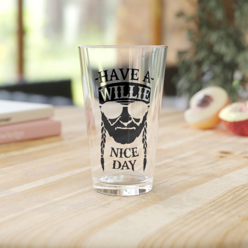 Have A Willie Nice Day Pint Glass, 16oz - Image 6