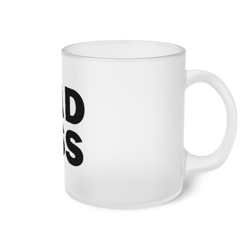 Bad Ass - Frosted Glass Mug - Image 4