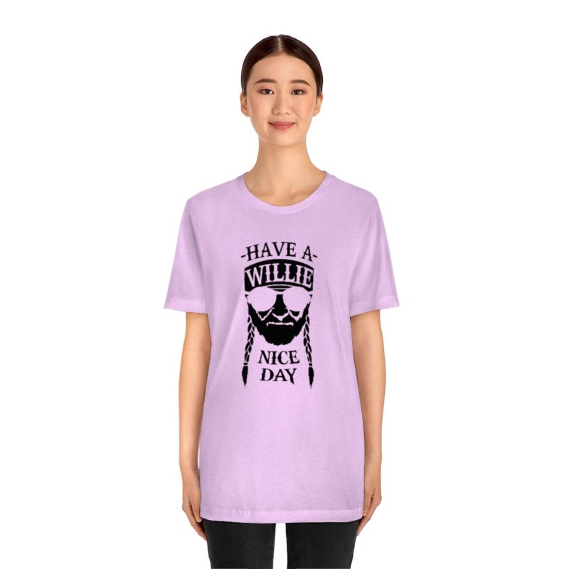 Have A Willie Nice Day - Unisex Jersey Short Sleeve Tee - Image 29