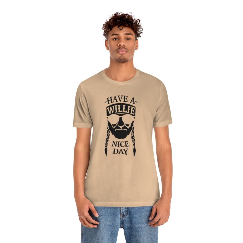Have A Willie Nice Day - Unisex Jersey Short Sleeve Tee - Image 9