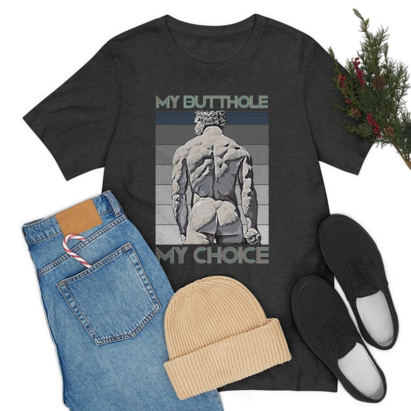 My Butthole, My Choice - Unisex Jersey Short Sleeve Tee - Image 31