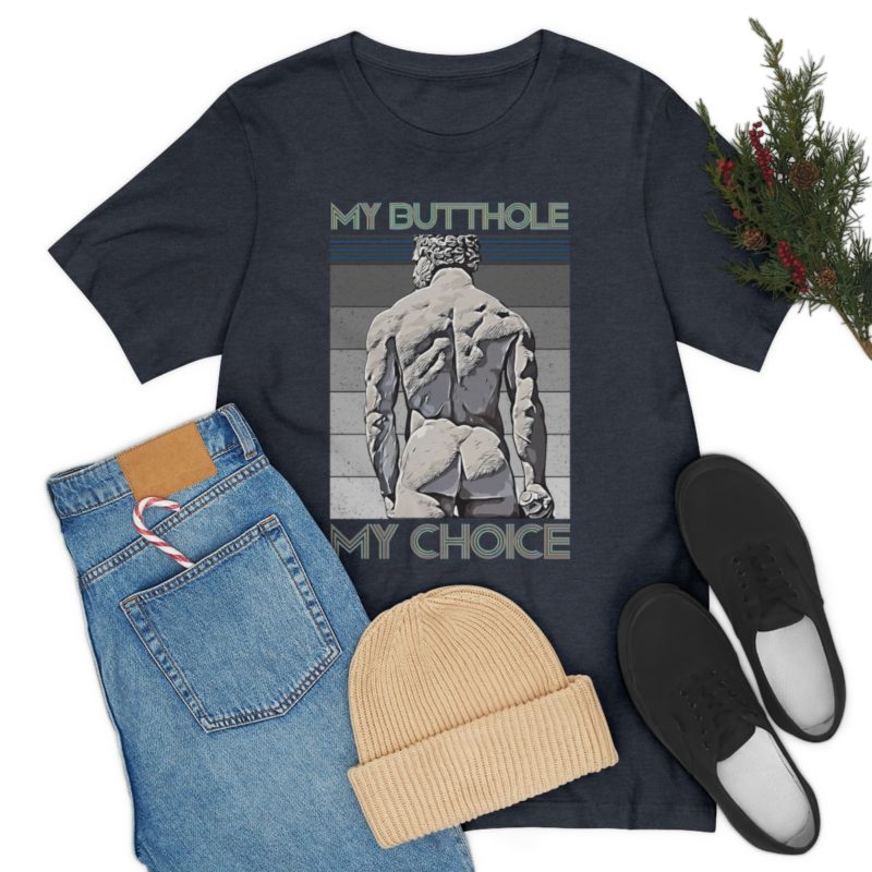 My Butthole, My Choice - Unisex Jersey Short Sleeve Tee - Image 39