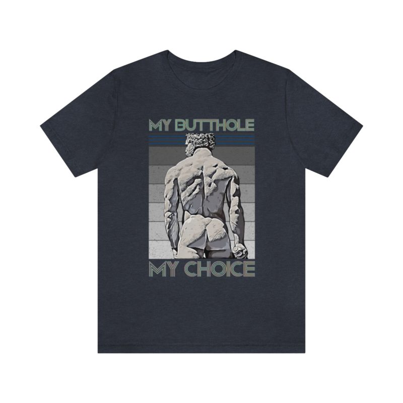 My Butthole, My Choice - Unisex Jersey Short Sleeve Tee - Image 33