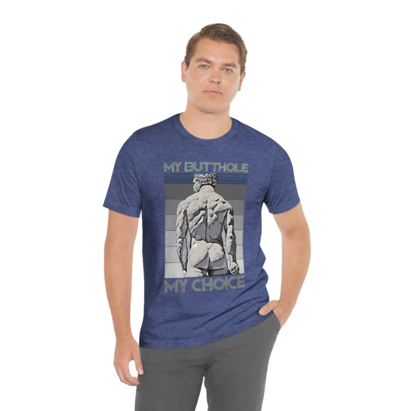 My Butthole, My Choice - Unisex Jersey Short Sleeve Tee - Image 21