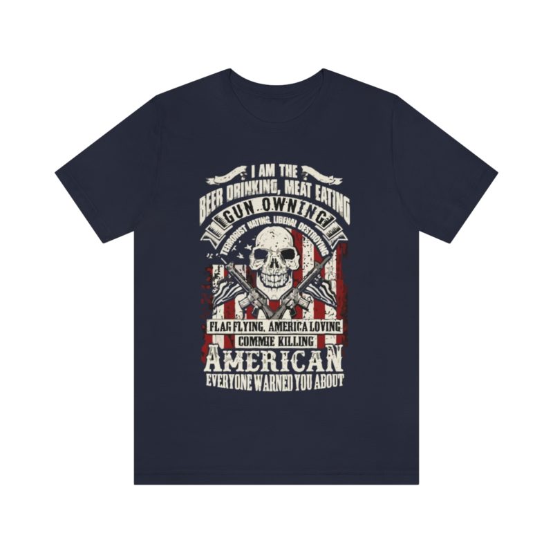 American Patriot, beer drinking, gun owning Jersey Short Sleeve Tee - Image 17