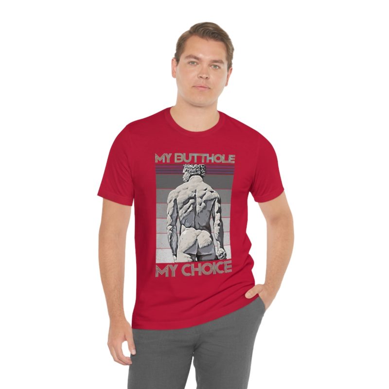 My Butthole, My Choice - Unisex Jersey Short Sleeve Tee - Image 53