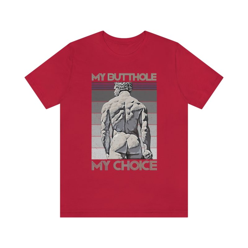 My Butthole, My Choice - Unisex Jersey Short Sleeve Tee - Image 49