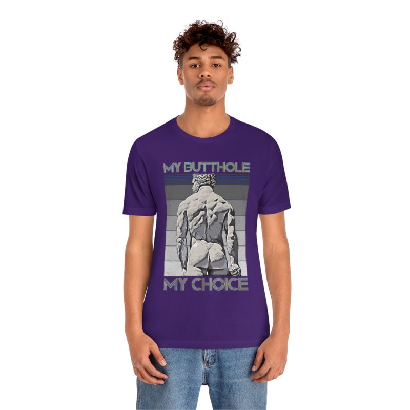 My Butthole, My Choice - Unisex Jersey Short Sleeve Tee - Image 43