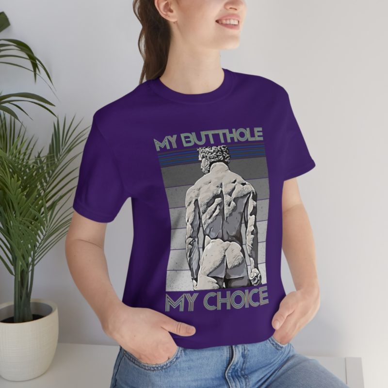 My Butthole, My Choice - Unisex Jersey Short Sleeve Tee - Image 46