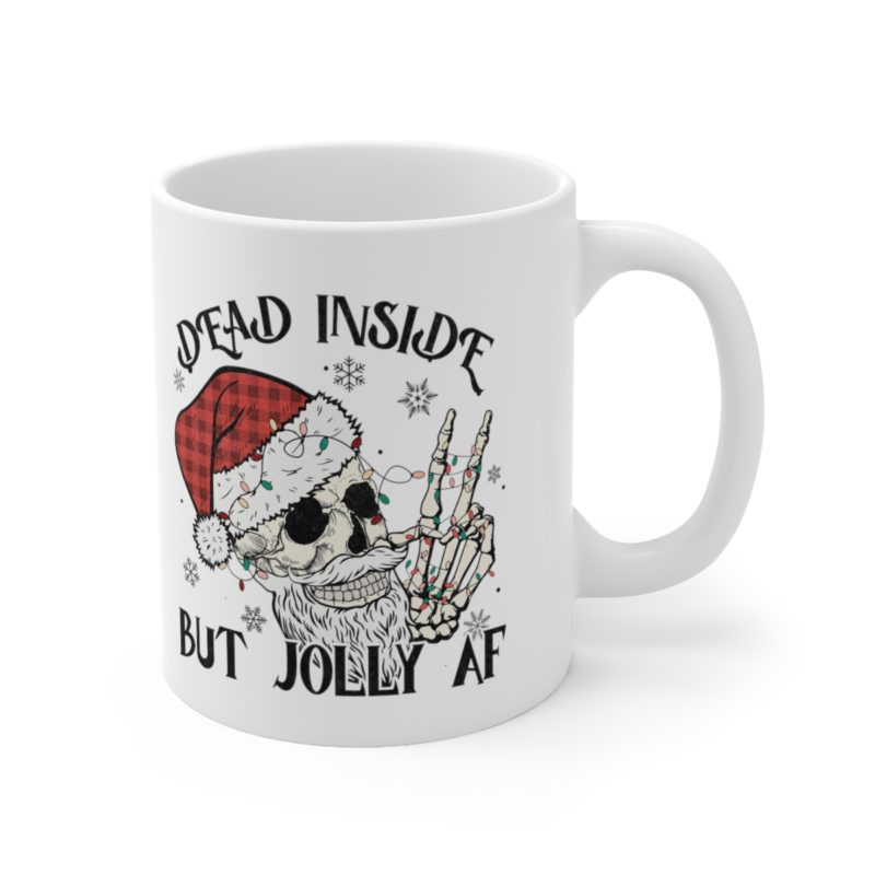 Dead Inside But Jolly AF - Christmas Skull Ceramic Mug 11oz - Image 4