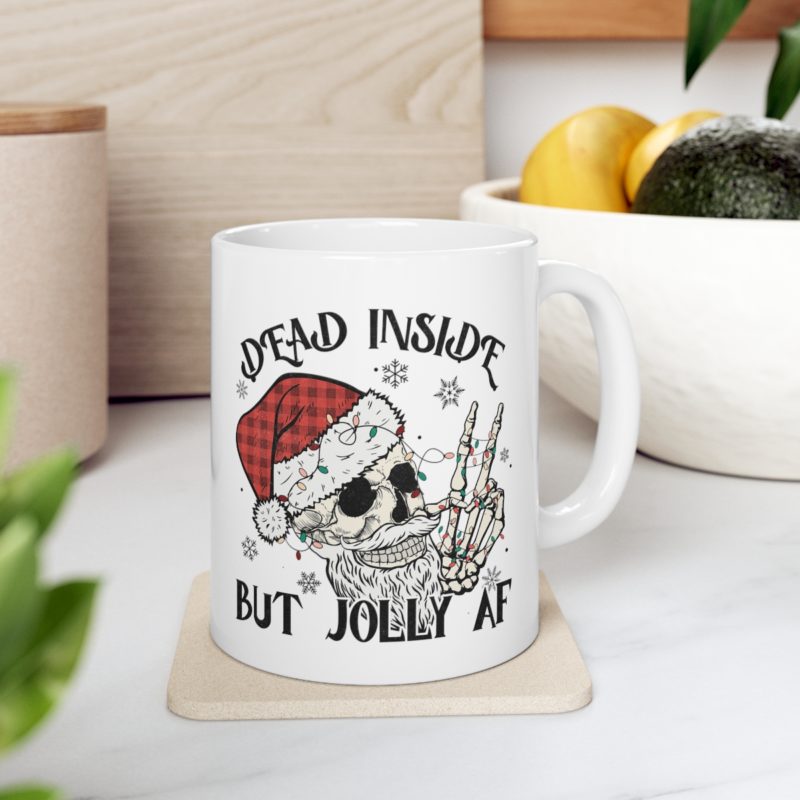 Dead Inside But Jolly AF - Christmas Skull Ceramic Mug 11oz - Image 7