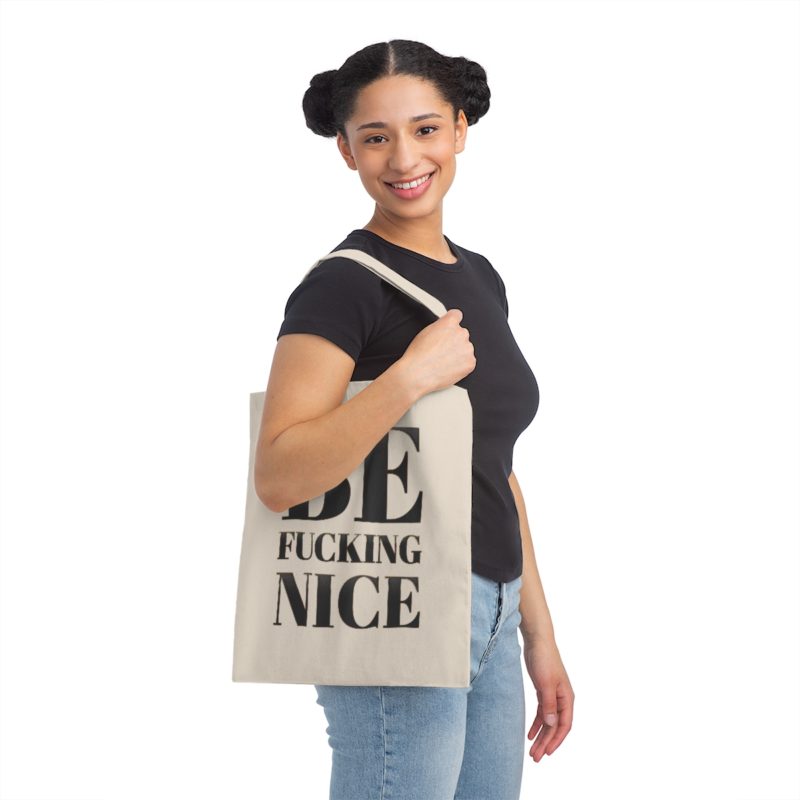 Be Fuc*ing Nice Canvas Tote Bag