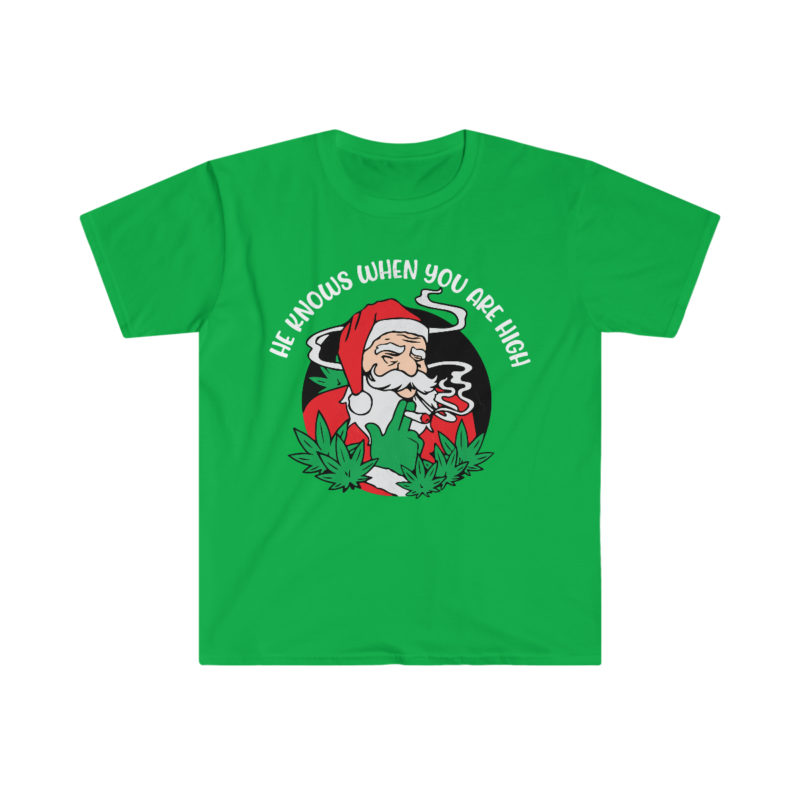 He Knows When You Are High - 420 Santa Claus Funny Unisex Softstyle T-Shirt - Image 4