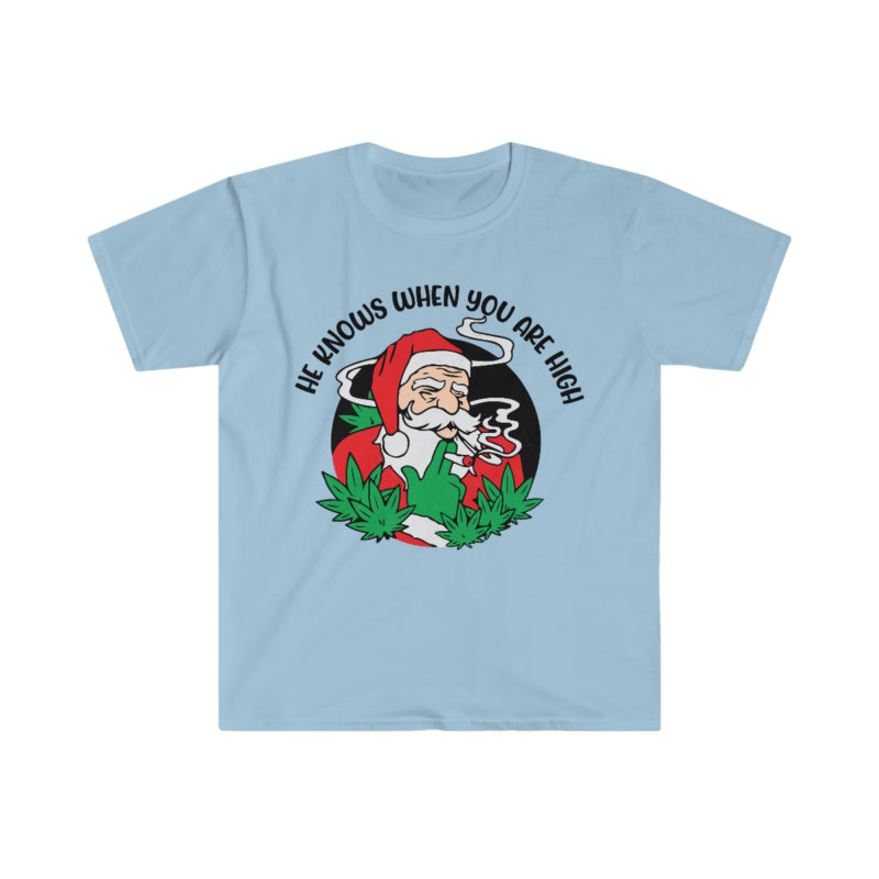 He Knows When You Are High - 420 Santa Claus Funny Unisex Softstyle T-Shirt - Image 5