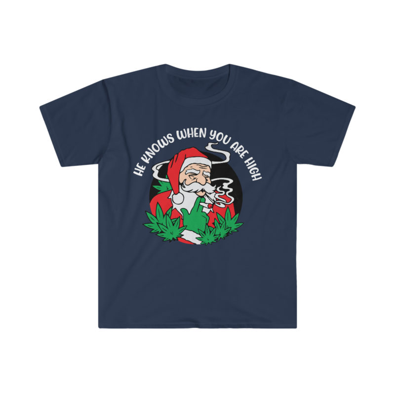 He Knows When You Are High - 420 Santa Claus Funny Unisex Softstyle T-Shirt - Image 6
