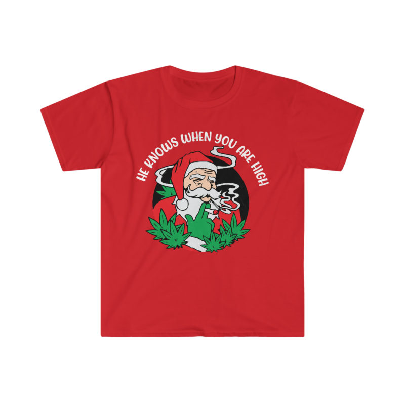He Knows When You Are High - 420 Santa Claus Funny Unisex Softstyle T-Shirt - Image 7