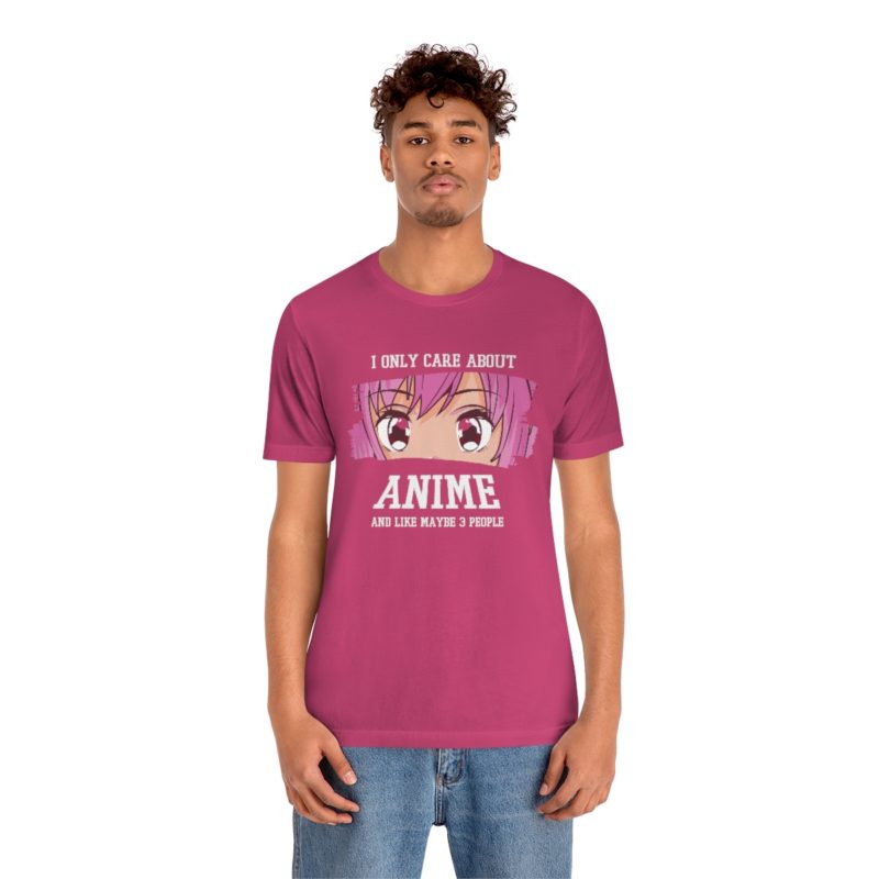 I Only Care About Anime and like maybe 3 people - Unisex Jersey Short Sleeve Tee - Image 102