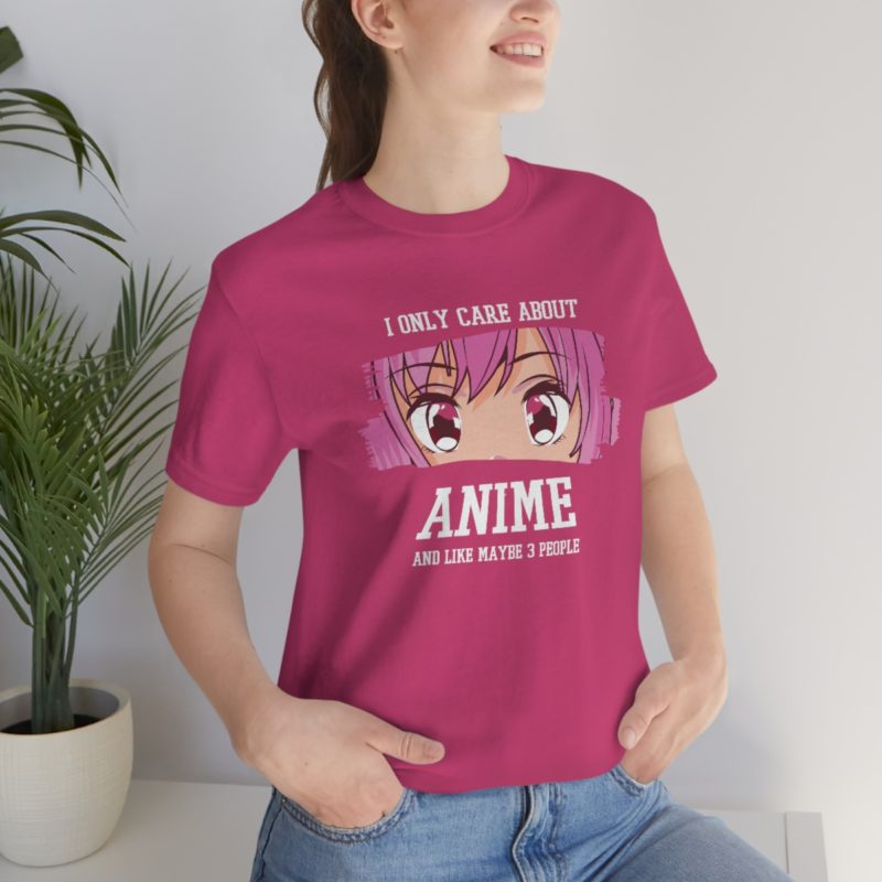 I Only Care About Anime and like maybe 3 people - Unisex Jersey Short Sleeve Tee - Image 105