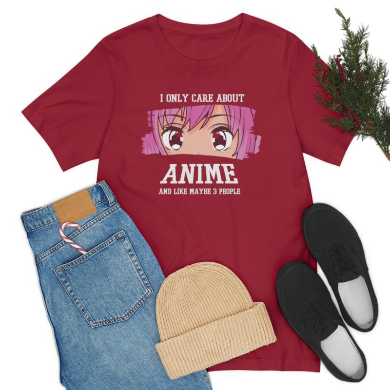 I Only Care About Anime and like maybe 3 people - Unisex Jersey Short Sleeve Tee - Image 124