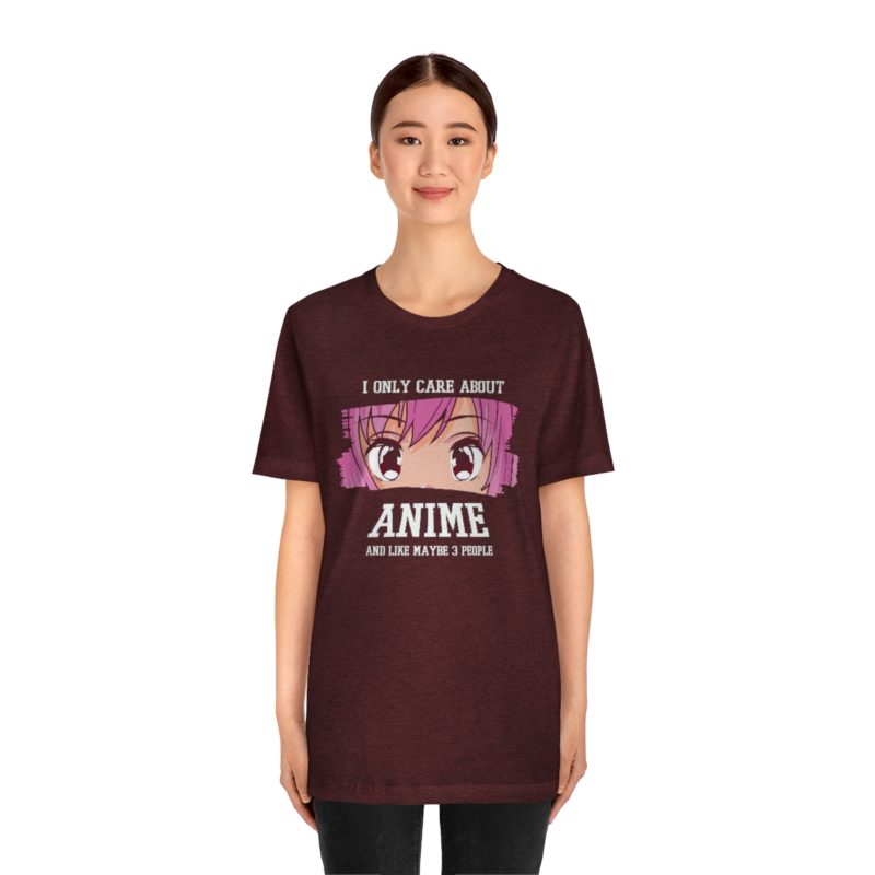 I Only Care About Anime and like maybe 3 people - Unisex Jersey Short Sleeve Tee - Image 128